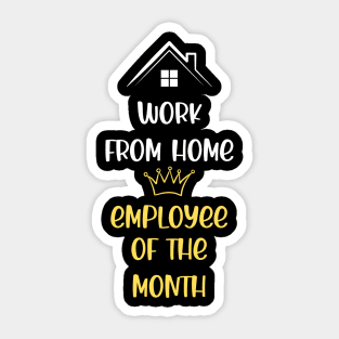 Work From Home Employee Of The Month Sticker